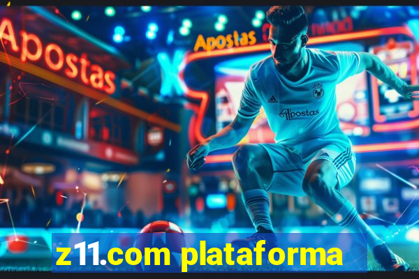 z11.com plataforma